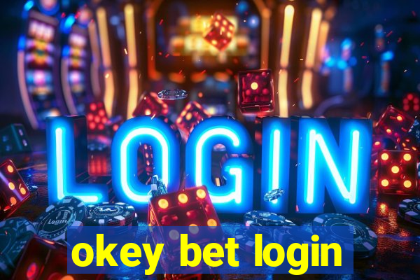 okey bet login
